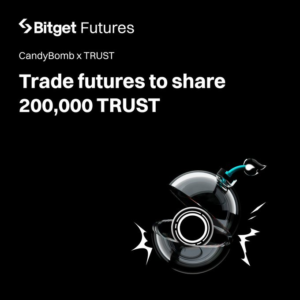 Bitget CandyBomb Futures: Nhận Ngay 200,000 $TRUST - Sự Kiện Mới