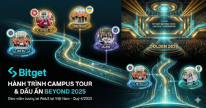 Bitget Campus Tour 2025: Hành Trình Gieo Mầm Web3 Tại Việt Nam